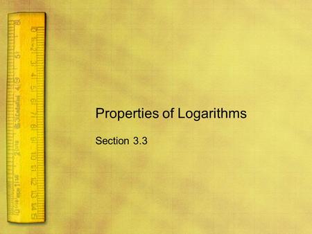 Properties of Logarithms