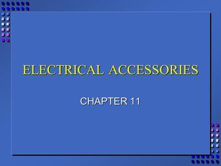 ELECTRICAL ACCESSORIES