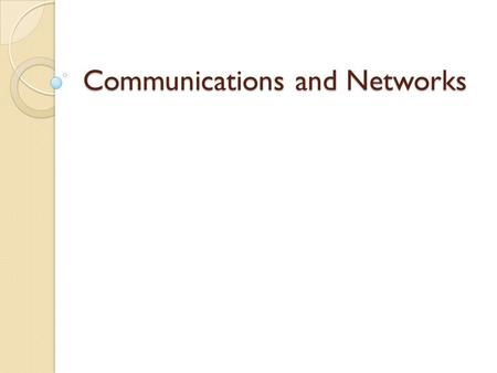 Communications and Networks