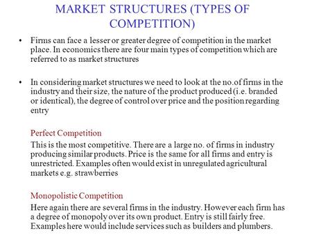 MARKET STRUCTURES (TYPES OF COMPETITION)