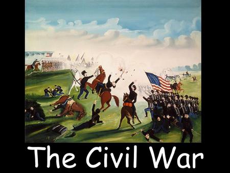 The Civil War.