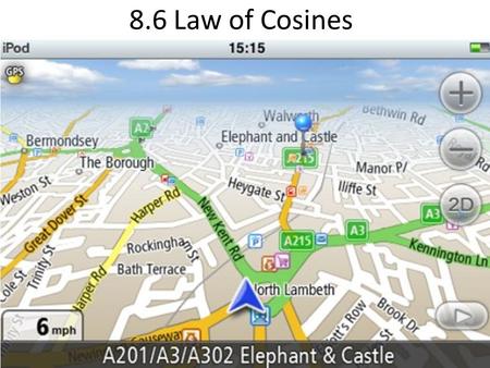 8.6 Law of Cosines. The Law of Cosines is more difficult to remember. It is also a formula that is much more difficult to derive/create. Remember these.