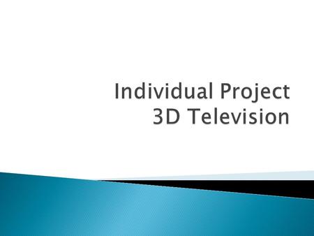  3DTV is regarded by the experts and the general public as the next major step in video technologies; entertainment applications, as well as 3D video.