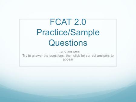 FCAT 2.0 Practice/Sample Questions