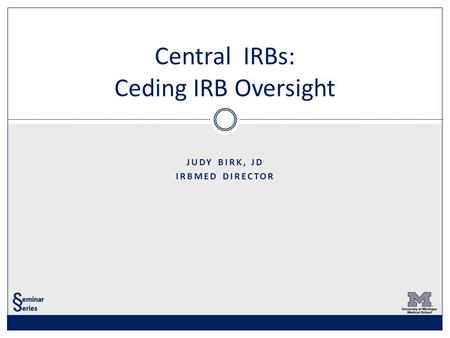 Central IRBs: Ceding IRB Oversight