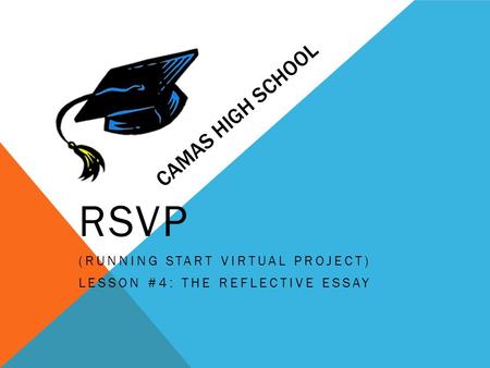 RSVP (Running Start Virtual Project) Lesson #4: The Reflective Essay