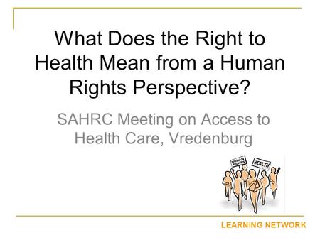 What Does the Right to Health Mean from a Human Rights Perspective?