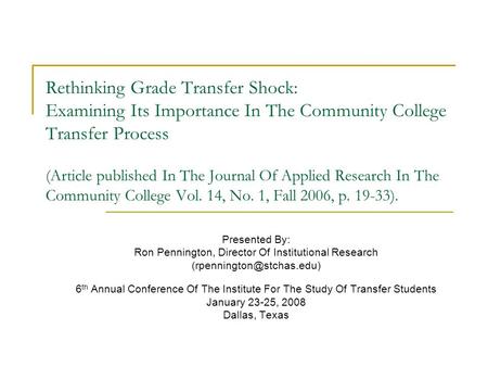 Rethinking Grade Transfer Shock: Examining Its Importance In The Community College Transfer Process (Article published In The Journal Of Applied Research.