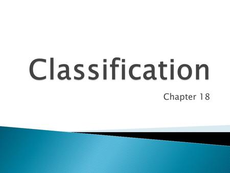 Chapter 18.  Bio 112 Six Kingdoms Assignment: Due date:______________________________ Value: 80 points total  Possible Formats: Poster display, Powerpoint.