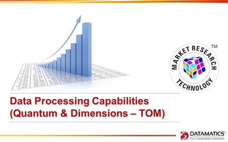 Data Processing Capabilities (Quantum & Dimensions – TOM)