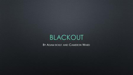 Imagine a blackout, when your in school, getting cold, only 2 days of food, and there is no way of contacting loved ones. Will you ever get out of this.