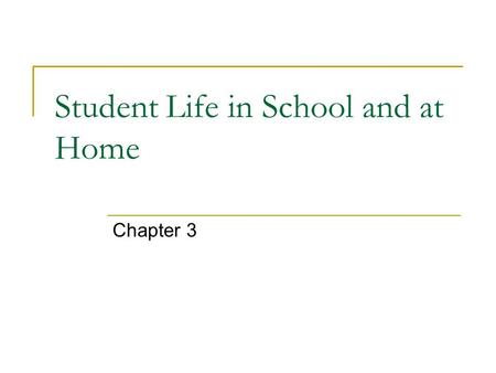 Student Life in School and at Home