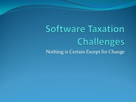 Nothing is Certain Except for Change. Current Law § 105-275. Property classified and excluded from the tax base. …. (40) Computer software and any documentation.