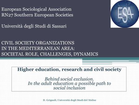 European Sociological Association RN27 Southern European Societies Università degli Studi di Sassari CIVIL SOCIETY ORGANIZATIONS IN THE MEDITERRANEAN AREA: