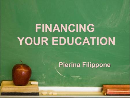 FINANCING YOUR EDUCATION