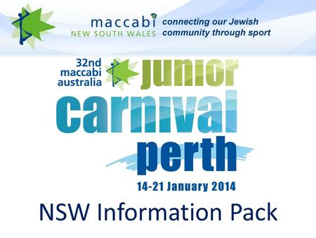 NSW Information Pack. NSW Management Team NSW Team Management are responsible for your children at all times during carnival. The NSW Team Manager is.