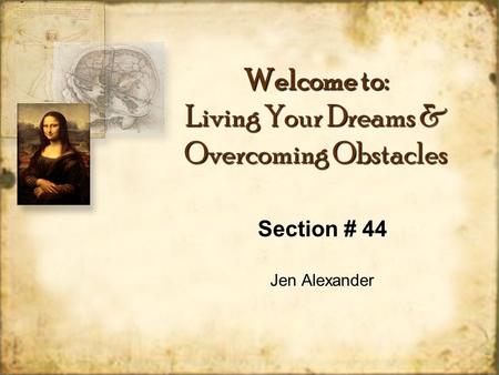 Welcome to: Living Your Dreams & Overcoming Obstacles