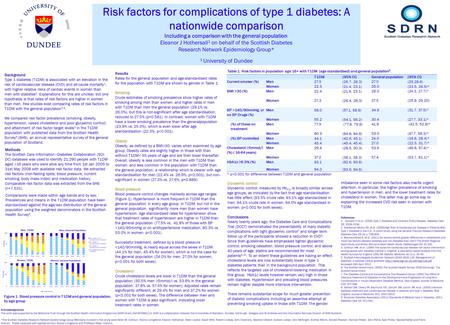 Risk factors for complications of type 1 diabetes: A nationwide comparison Including a comparison with the general population Eleanor J Hothersall 1 on.