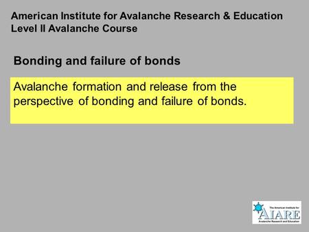 Bonding and failure of bonds