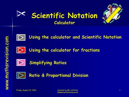 Created by Mr. Scientific Notation  Using the calculator and Scientific Notation.