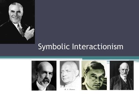 Symbolic Interactionism