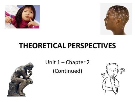 THEORETICAL PERSPECTIVES