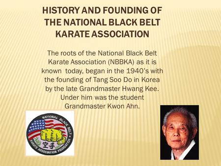 HISTORY AND FOUNDING OF THE NATIONAL BLACK BELT KARATE ASSOCIATION