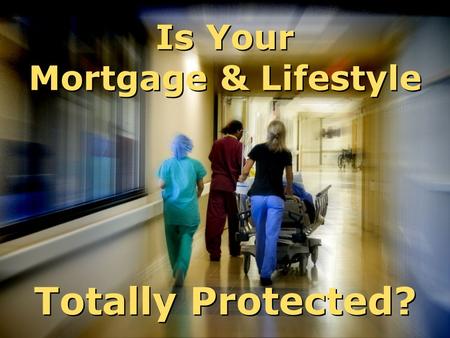 Is Your Mortgage & Lifestyle Totally Protected?. Who is USA Benefits Group? About the Company  USA Benefits Group is a nationwide network of health and.