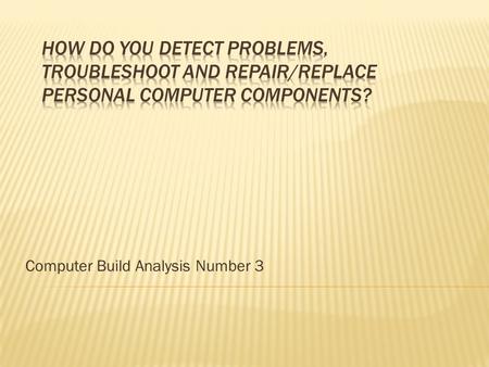 Computer Build Analysis Number 3.  Biostar G31M7TE Intel G31 Socket 775 Motherboard  Intel G31 Express  Socket 775  MicroATX  Audio  Video  PCI.