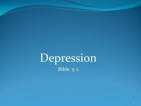 Depression Bible 5-2 1. WORSHIP LHoly God, holy and mighty, holy and immortal, Chave mercy and hear us. Our Father, who art in heaven, hallowed be thy.