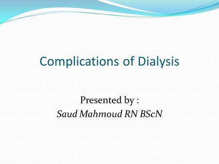 Complications of Dialysis