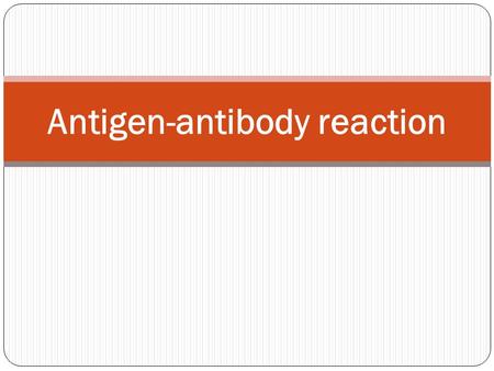 Antigen-antibody reaction