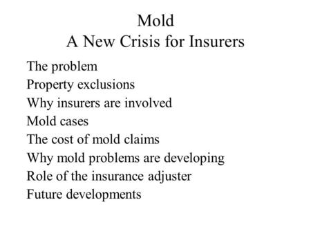 Mold A New Crisis for Insurers