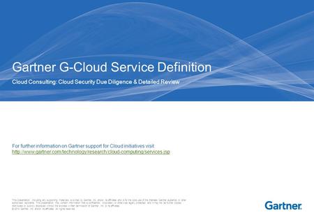 This presentation, including any supporting materials, is owned by Gartner, Inc. and/or its affiliates and is for the sole use of the intended Gartner.