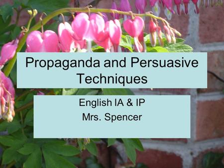 Propaganda and Persuasive Techniques