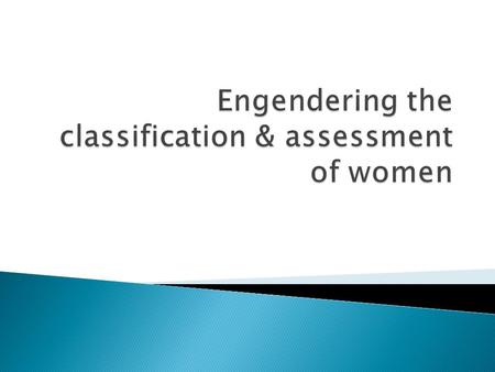  Official figures  Implications for classification & rehabilitation  Engendering correctional centres?