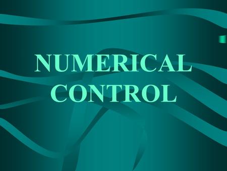 NUMERICAL CONTROL.