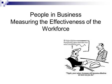 People in Business Measuring the Effectiveness of the Workforce