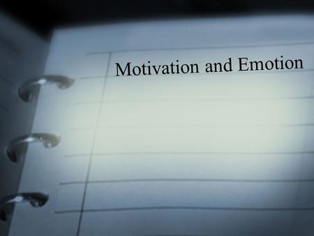 Motivation and Emotion