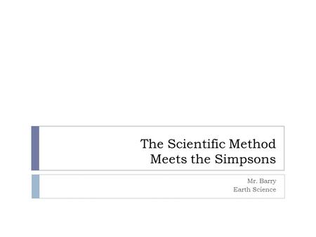 The Scientific Method Meets the Simpsons