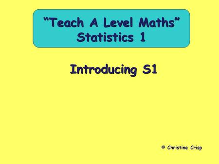 “Teach A Level Maths” Statistics 1