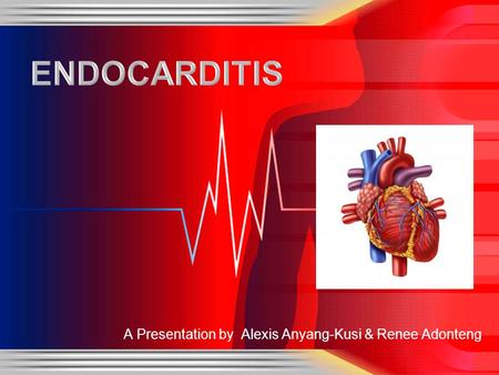 A Presentation by Alexis Anyang-Kusi & Renee Adonteng.