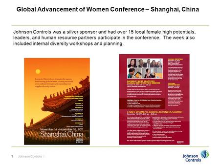 Johnson Controls |1 Global Advancement of Women Conference – Shanghai, China Johnson Controls was a silver sponsor and had over 15 local female high potentials,