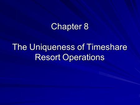 Chapter 8 The Uniqueness of Timeshare Resort Operations