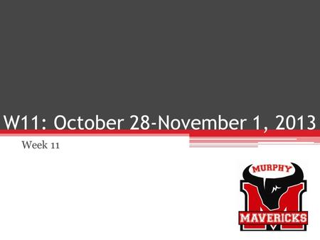 W11: October 28-November 1, 2013 Week 11. Monday, October 28 TURN IN ZOMBIE TEAM Finish Climate Zone Notes Homework: ▫none.