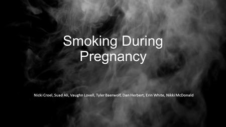 Smoking During Pregnancy