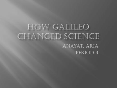 Anayat, Aria Period 4.  During the 1600’s European study was controlled by the Roman Catholic Church and based on the philosopher, Aristotle and his.