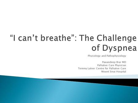 “I can’t breathe”: The Challenge of Dyspnea