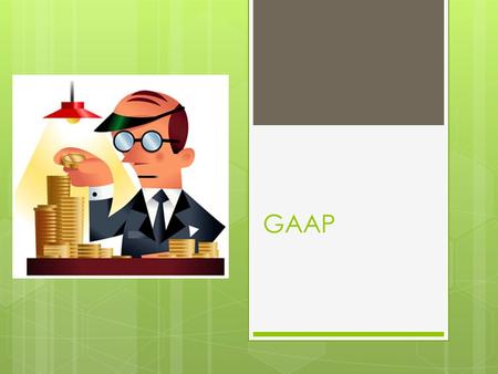 GAAP What is Materiality  Materiality concept is a GAAP relating to the importance/significance of the account or transaction.  This could affect the.