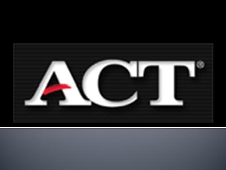 Standardized Test (Multiple Choice) that measures your HS achievement and is one aspect College Admissions Departments use to determine admittance to.